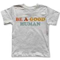Be A Good Human Tee - Muted Colors